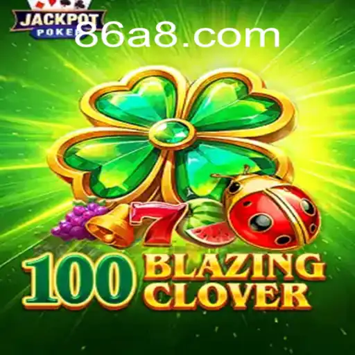100BlazingClover: O Jogo que Está Conquistando o Mundo
